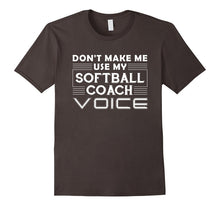 Don't Make Me Use My Softball Coach Voice Coach Gifts Shirts