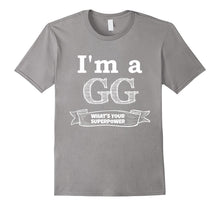 I'm a GG What's Your Superpower T-Shirt
