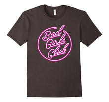 Bad Girls Club Rebel Child Gals Glowing Neon Sign Tee Shirts