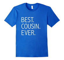 Funny Best Cousin Ever T-Shirt Favorite Cousin Tee