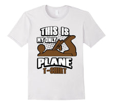 Funny Woodworking This Is My Only Plane T-Shirt