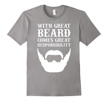 Mens With Great Beard Comes Responsibility - T-Shirt Tee Apparel
