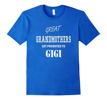 Gigi T-Shirt - Great Grandmothers Get Promoted to Gigi