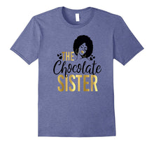 Black Girl Magic the Chocolate Sister Shirt Birthday Wedding