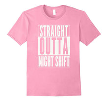 STRAIGHT OUTTA NIGHT SHIFT Registered Nurse RN Funny T-Shirt