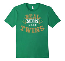 Real Men Make Twins T-Shirt