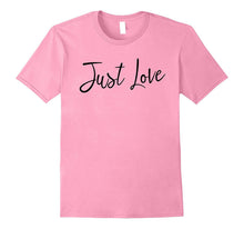 Just Love Tee Shirt