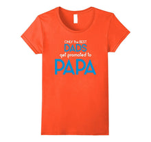 Best Dads Get Promoted to Papa T-Shirt