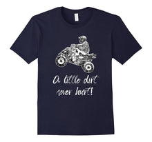 A Little Dirt Never Hurt ATV T-Shirt Four Wheeler Quad Bike