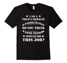 I Am a Project Manager. Of Course I'm Crazy