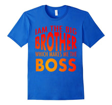 Iam the Big Brother Which Makes Me the Boss T-Shirt