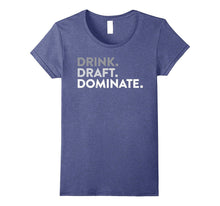Fantasy Football Champion - Drink Draft Dominate T Shirt Tee