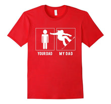 Snowboarding - Your Dad - My Dad T Shirts Parents' Day