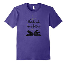 The Book Was Better T-Shirt