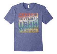 Made in November 1944 the Birth of Legends Gift 73 Years Old
