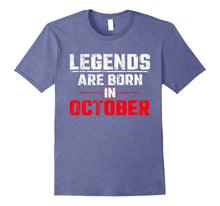 October Birthday Gift - Legends Are Born in October T-Shirt