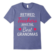 Retired Teachers Make the Best Grandmas - Gift T-Shirt