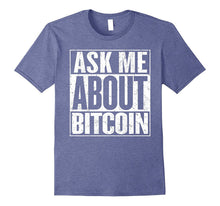 Ask Me About Bitcoin Lover Cryptocurrency Miner Gift T-Shirt