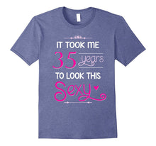 35th Birthday Gift Shirt Look Sexy 35 Year Old Tshirt