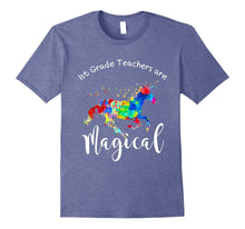 1st Grade Teachers Are Magical T-Shirt