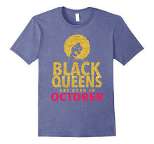 Black Queens Are Born in October Birthday T-Shirt