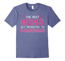 The Best Moms Get Promoted to Grandmas Grandma T Shirt
