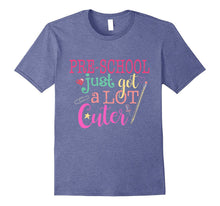 Pre-School Just Got a Lot Cuter Back to School T-Shirt