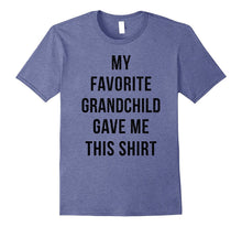My Favorite Grandchild Gave Me This Shirt Best Granddad Tee
