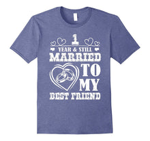 1st Wedding Anniversary T-Shirt 1 Year Still Married 2016
