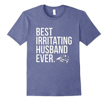 Best Irritating Husband Ever T Shirt