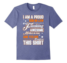 Proud Son in Law of a Freaking Awesome Mother in Law T-Shirt