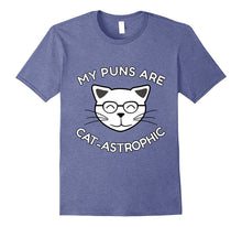 My Puns Are Cat-Astrophic - Cat Pun Tshirt