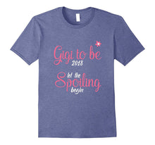 Gigi to Be 2018 Let the Spoiling Begin Grandma Shirt