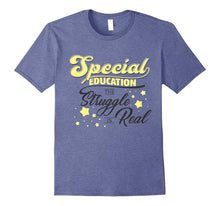 Special Education the Struggle Is Real T-Shirt