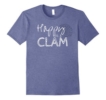 Happy as a Clam T-Shirt Funny Quote