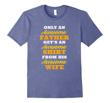Mens Dad Gifts for Fathers Day or Birthday From Wife T-Shirt