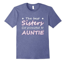 The Best Sisters Get Promoted to Auntie T-Shirt