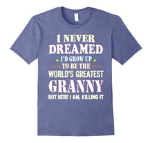 I Never Dreamed Grow Up World's Greatest Granny T-Shirt