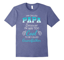 Mens I'm Called PAPA Because I'm Way Too Cool Grandfather T-Shirt