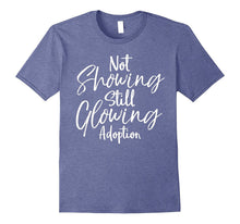 Not Showing Still Glowing Shirt Christian Adoption Tee