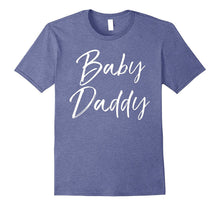 Baby Daddy Shirt Funny Pregnancy Father Dad Tee