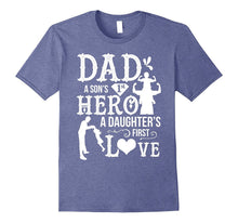 Mens Dad a Son's 1st Hero, a Daughter's 1st Love Men Shirts