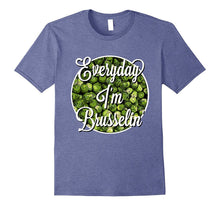Everyday I'm Brusselin Shirt Funny Vegan Vegetarian TShirt