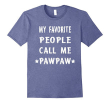Mens My Favorite People Call Me Pawpaw Funny Grandpa T-Shirt