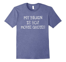 80% Movie Quotes- Funny Gift T-Shirt Men Women