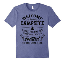 Funny Camping Shirt Welcome to Campsite Friends Get Toasted