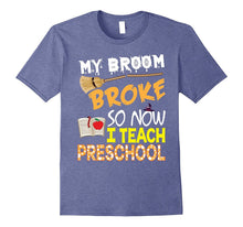My Broom Broke So Now I Teach Preschool Halloween T-Shirt