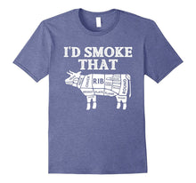 I'd Smoke That Best BBQ Smoker Grill Lover Barbeque