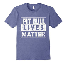 Pit Bull Lives Matter Shirt - Pittbull Lover Tee