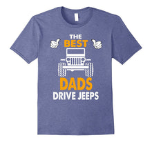 The Best Dads Drive Jeeps Funny  T-Shirt